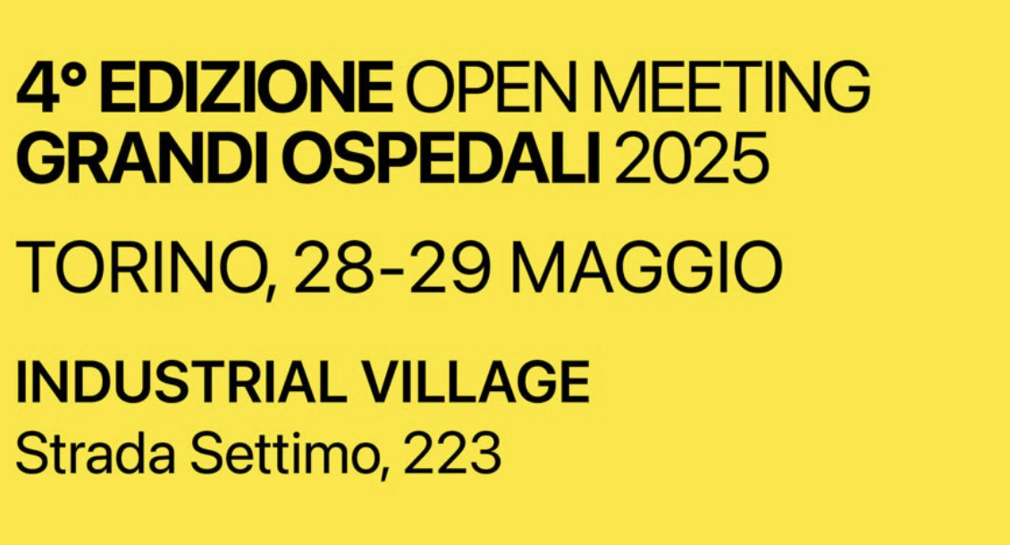 Open Meeting di Grandi Ospedali  - La Salute come priorità condivisa